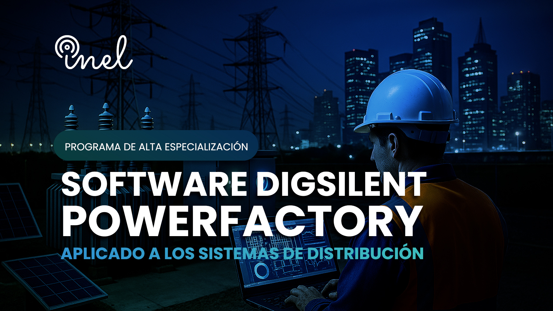 Programa de Especialización en el software DIgSILENT PowerFactory aplicado a los sistemas de distribución
